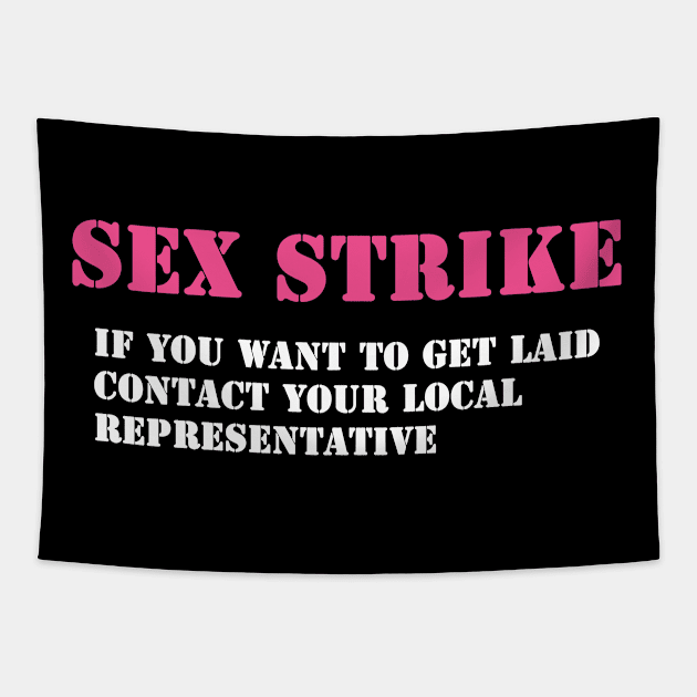 Sex Strike Tapestry by valentinahramov