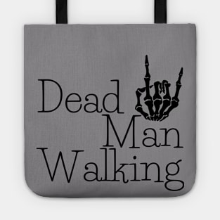 Dead Man Walking - Skeleton Hand Tote