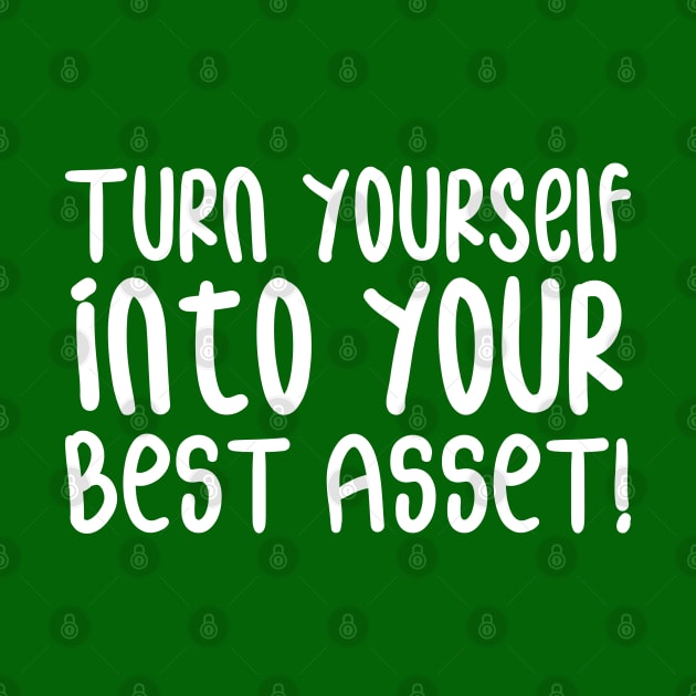 Turn Yourself into Your Best Asset! | Business | Self Improvement | Life | Quotes | Green by Wintre2