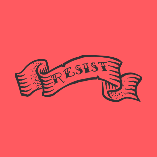 "Resist" Tattoo-Style by mike11209