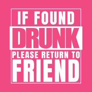 If Found Drunk T-Shirt