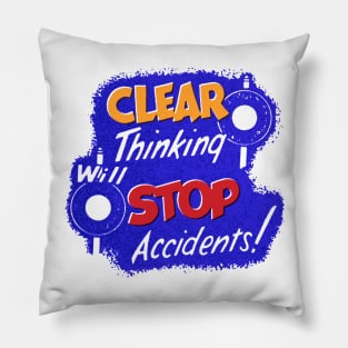 Clear Thinking will Stop Accidents! Pillow