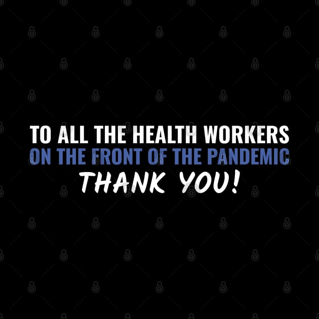 Health Workers Thank You ! by busines_night