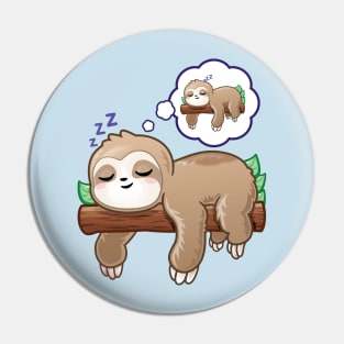 Funny Sloth Sleeping and Dreaming of Sleeping Pin