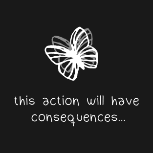 Life Is Strange Actions and Consequences T-Shirt