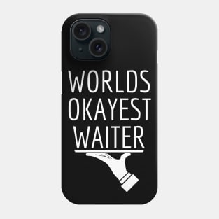 World okayest waiter Phone Case