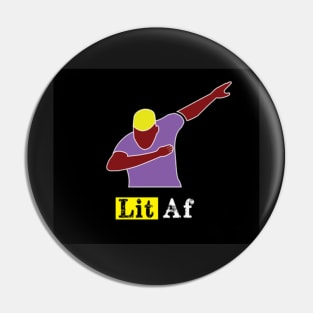 Lit AF Pin