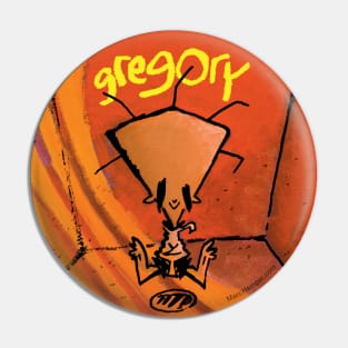 Gregory™ Merch-Mania! Pin