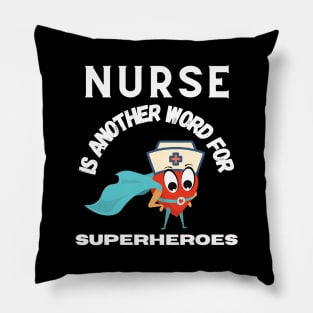 NURSE are SUPER HEROES Pillow