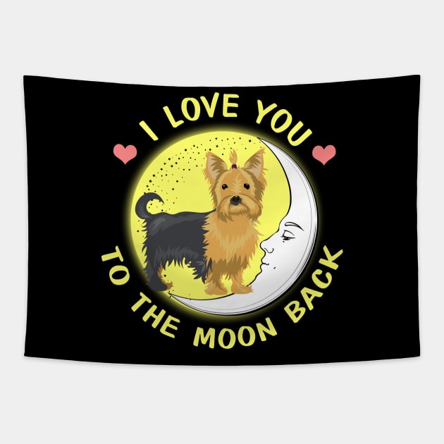 I Love You To The Moon And Back Yorkie Tapestry by AstridLdenOs