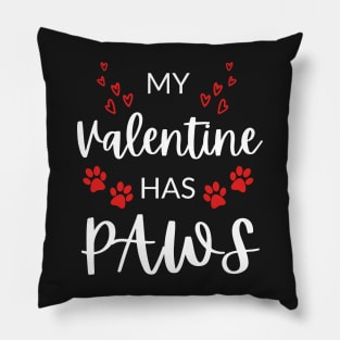 My valentine has paws on pink Pillow