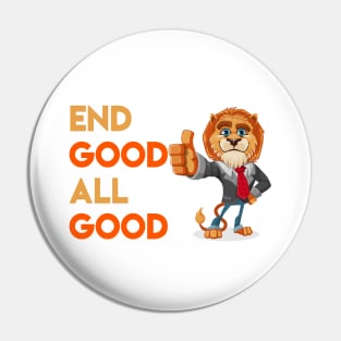 End Good All Good Lion - Denglisch Joke Pin