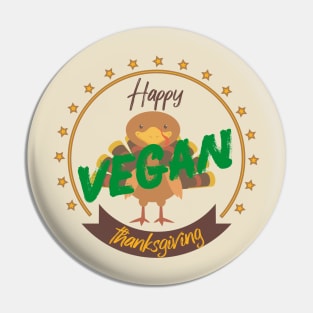 Happy Vegan Thanksgiving Save the turkey World Vegan Day Pin