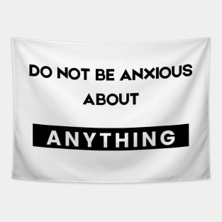 Philippians 4:6 Be Anxious for Nothing V9 Tapestry