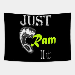 Just Ram It Funny Rams For Football Lovers Tapestry