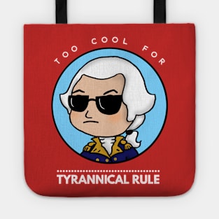 Too Cool for Tyrannical Rule 3 Tote