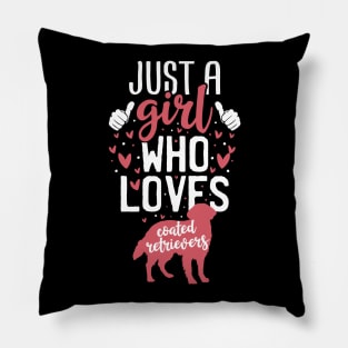 Just a Girl Who Loves Coated Retrievers Pillow