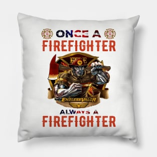 Always a Firefighter Pillow