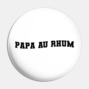 PAPA AU RHUM Pin