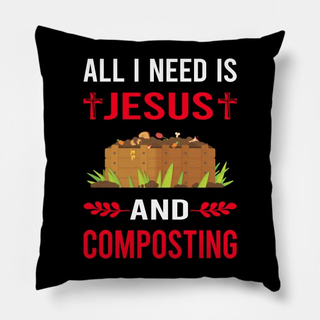 I Need Jesus And Composting Compost Composter Pillow by Good Day