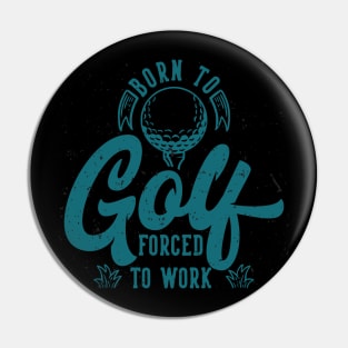 Born to golf Pin