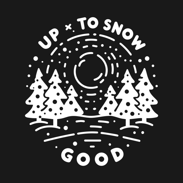 Up To Snow Good by Francois Ringuette