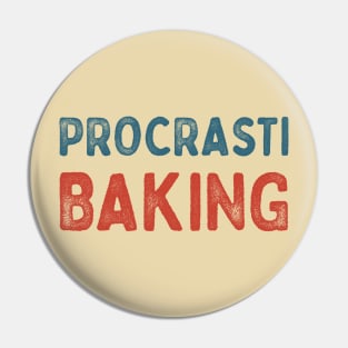 Procrastibaking typography Pin