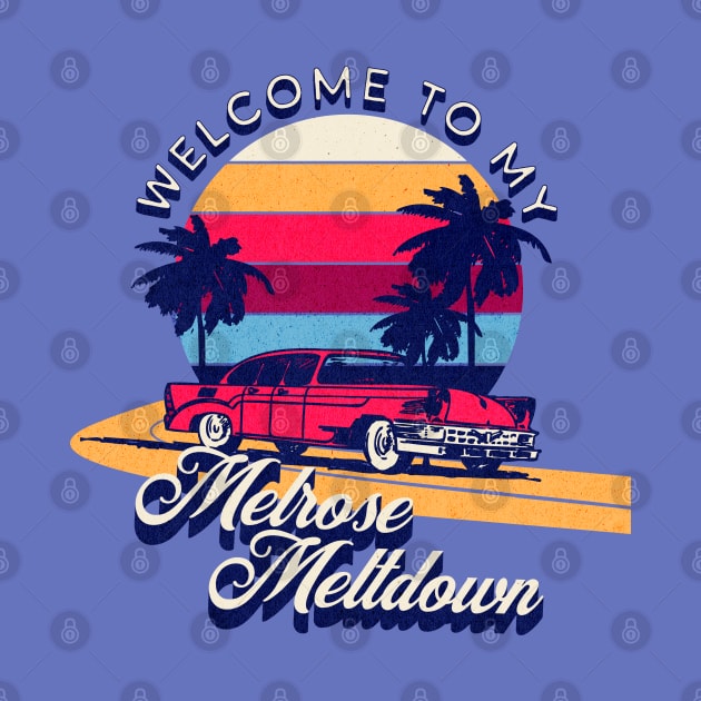 Melrose Meltdown Getaway by Shimmery Artemis