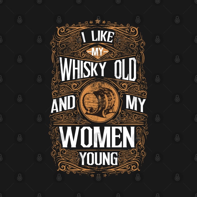 Whisky old woman young funny saying by Kingluigi