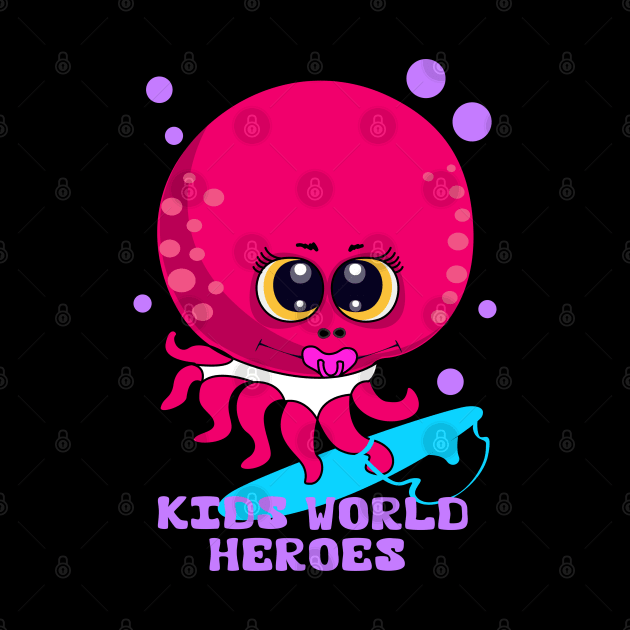 Cute new born baby Octopus with Honey Boo Surfing Design Kids World Heroes by RJ-Creative Art