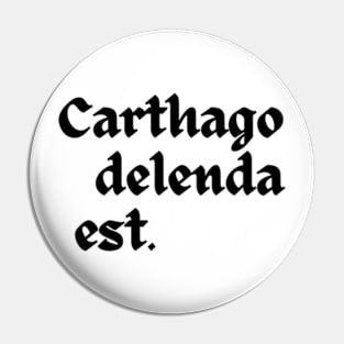 Carthago Delenda Est Pin