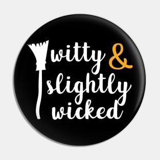 Funny Halloween for Witty and Slightly Wicked Witches Pin