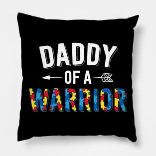 Daddy Of A Warrior Family Dad World Autism Awareness Day Pillow