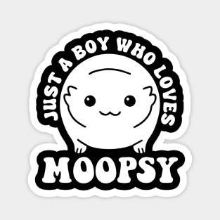 Just A Boy Who Loves Moopsy Magnet