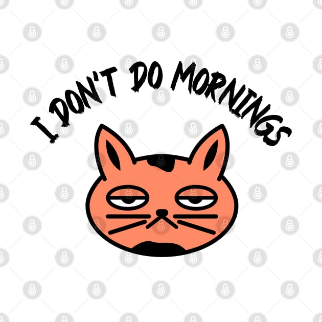 I don’t do mornings, I hate mornings, bored cat by noirglare
