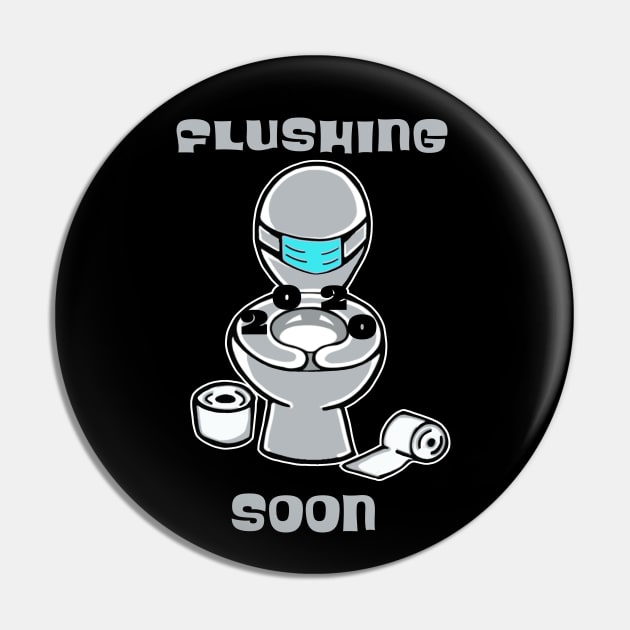 Funny New Year Flushing 2020 Soon Pin by DesignFunk