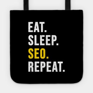 Eat Sleep SEO Repeat - funny gift for SEO-specialist Tote