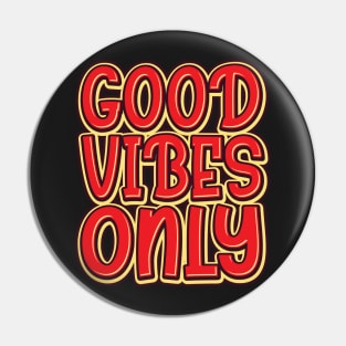 Good Vibes Only Pin