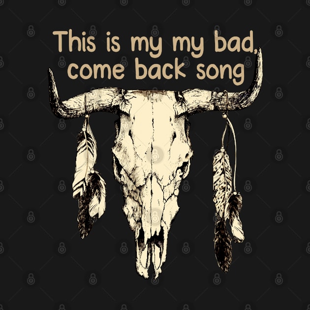 This is my my bad, come back song Skull Bull Feathers by Merle Huisman