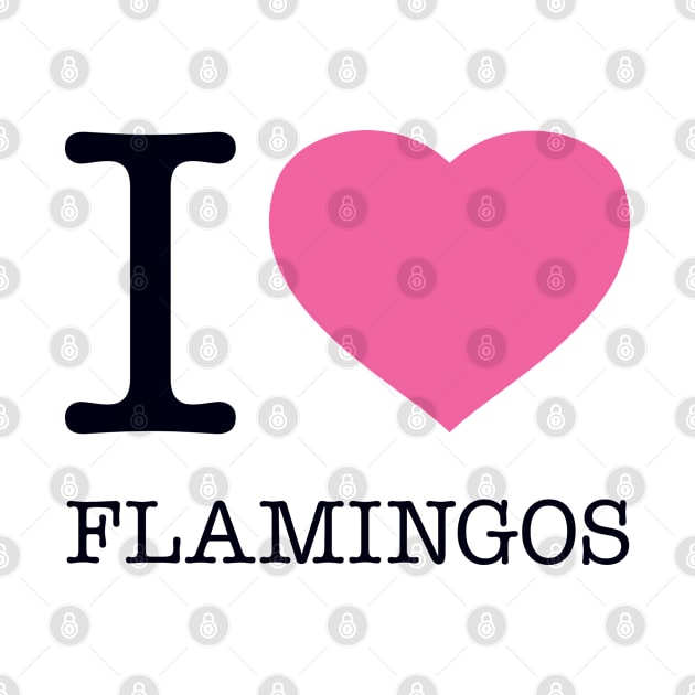 I LOVE FLAMINGOS by eyesblau