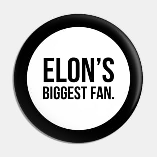 Elon's biggest fan Pin