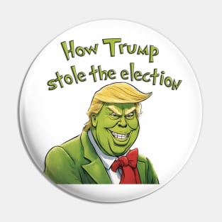 How Trump stole the election Pin