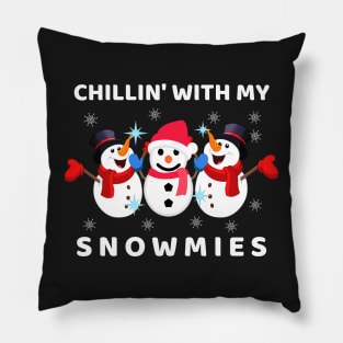 Chillin' With My Snowmies Funny Christmas Pillow
