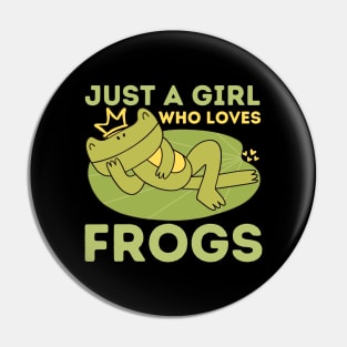 Just a Girl Who Loves Frogs Pin