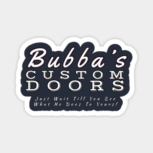 Bubba's Custom Doors Magnet