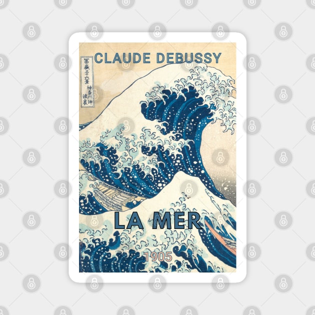 Debussy - LA MER Magnet by ClassicalMusicians