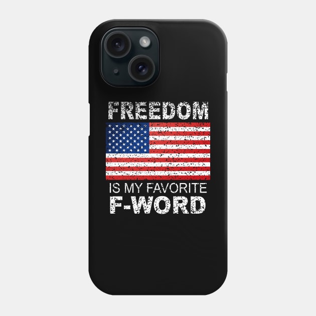 Freedom Is My Favorite F Word America Libertarian Conservative USA Phone Case by Jsimo Designs