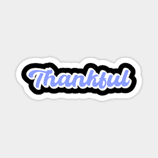 Thankful Thanksgiving Magnet