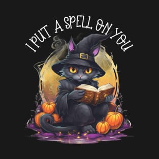 Witch Cat Reading A Spell Book I Put A Spell On You T-Shirt