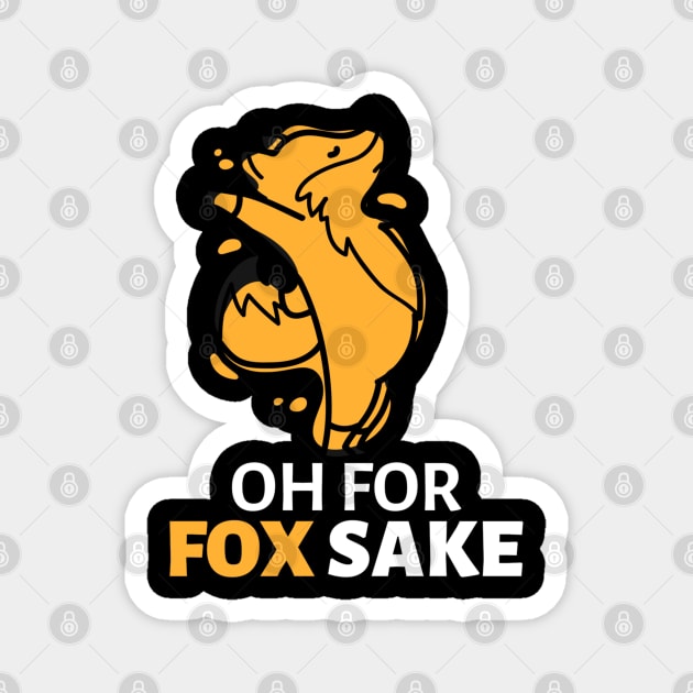 Oh For Fox Sake Magnet by Pixel Threads 